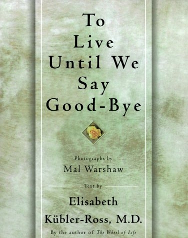 To Live Until We Say Good-Bye